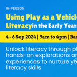 Using Play as a Vehicle to Promote Literacy in the Early Years Classroom